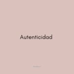 frase Autenticidad